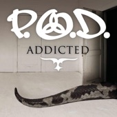 P.O.D. - Addicted