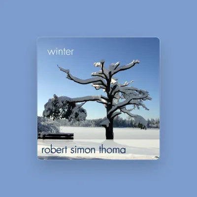 Listen to Robert Simon Thoma, watch music videos, read bio, see tour dates & more!