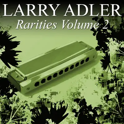 Harmonica Rarities Vol 2 - Larry Adler