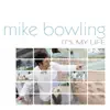 Mike Bowling - It's Time to Go Back Home