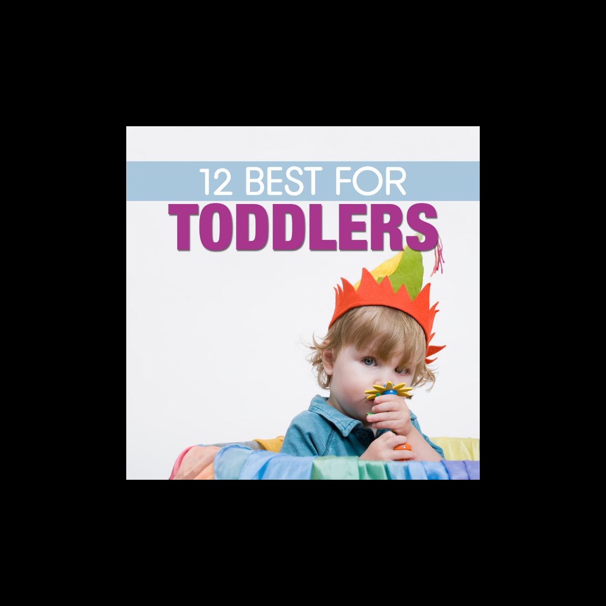 ‎12 Best for Toddlers Album by St John's Kids Apple Music