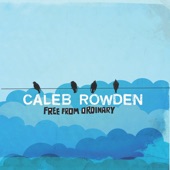 Caleb Rowden - Made