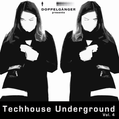 Doppelgänger pres. Techhouse Underground Vol. 4