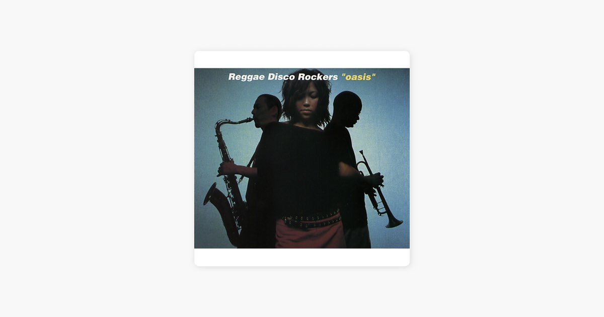 Oasis - Album by Reggae Disco Rockers - Apple Music