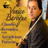 Venice Baroque: Albinoni and Vivaldi - Claudio Ferrarini & Accademia Farnese