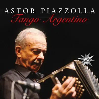 Tango Argentino - Ástor Piazzolla Tango Argentino - Ástor Piazzolla