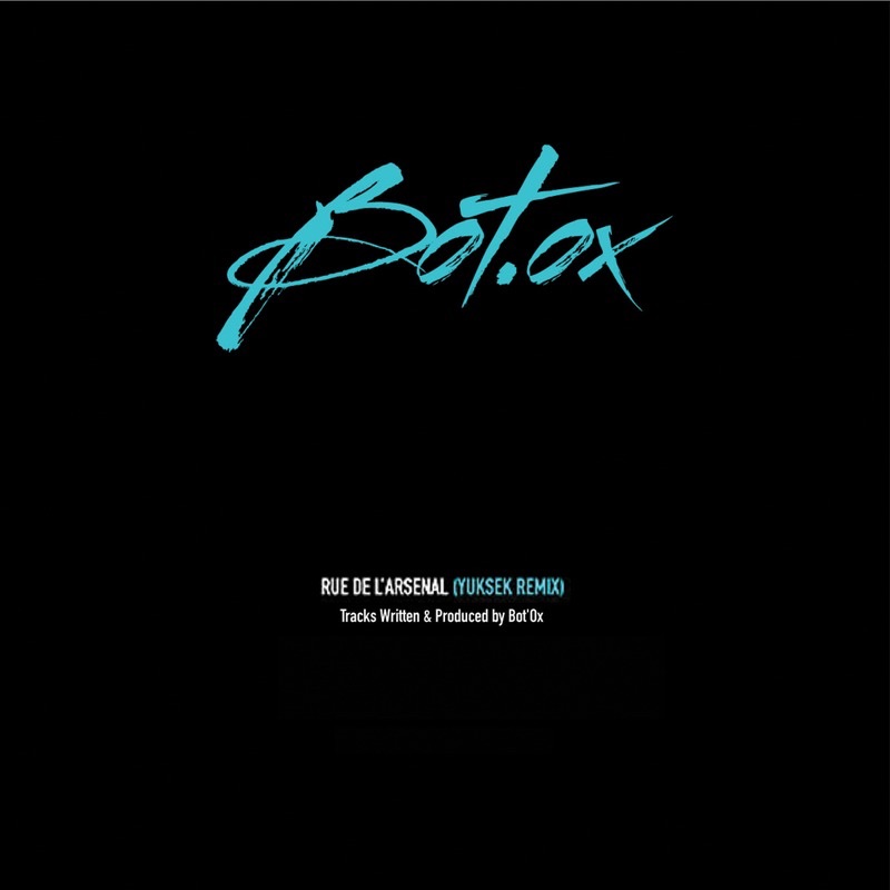 Обложка альбома «Rue de l'Arsenal (Yuksek Remix) - Single» — Bot'Ox