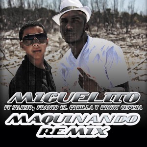 Maquinando Remix (feat. Sujeto, Franco El Gorrila & Bonny Cepeda) - Single