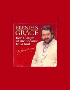 Listen to Brendan Grace, watch music videos, read bio, see tour dates & more!