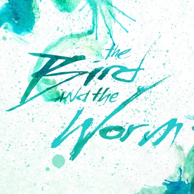 The Bird And the Worm - EP