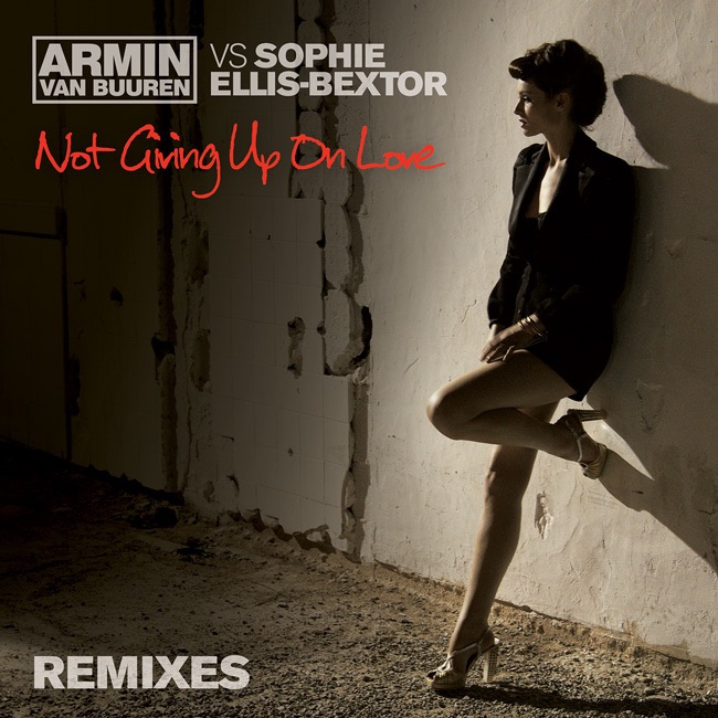 Обложка альбома «Not Giving Up On Love - EP (Remixes)» — Armin van Buuren & Sophie Ellis-Bextor