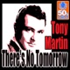 There s No Tomorrow Digitally Remastered Single
