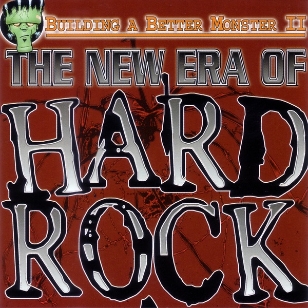 Building a Better Monster 2: The New Era of Hard Rock
