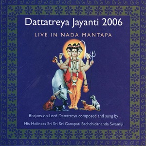 Dattatreya Jayanti 2006 (Live In Nada Mantapa)