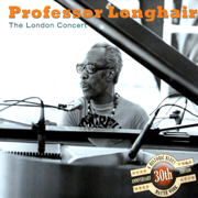 The London Concert (30th Anniversary Edition) [Live] - Professor Longhair