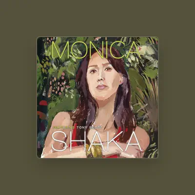Listen to Monica Shaka, watch music videos, read bio, see tour dates & more!