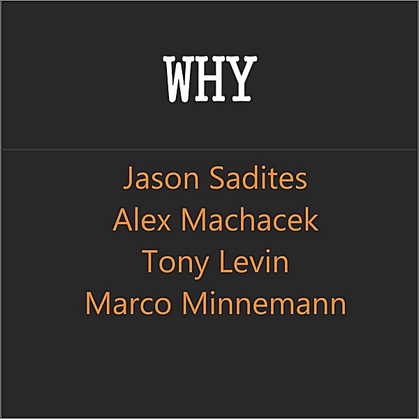 Why (feat. Tony Levin, Marco Minnemann & Alex Machacek)