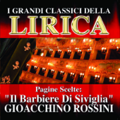 Gioacchino Rossini : Il Barbiere Di Siviglia, Pagine scelte (I grandi classici della Lirica) - Orchestra Sinfonica e Coro di Milano della RAI & Alberto Erede