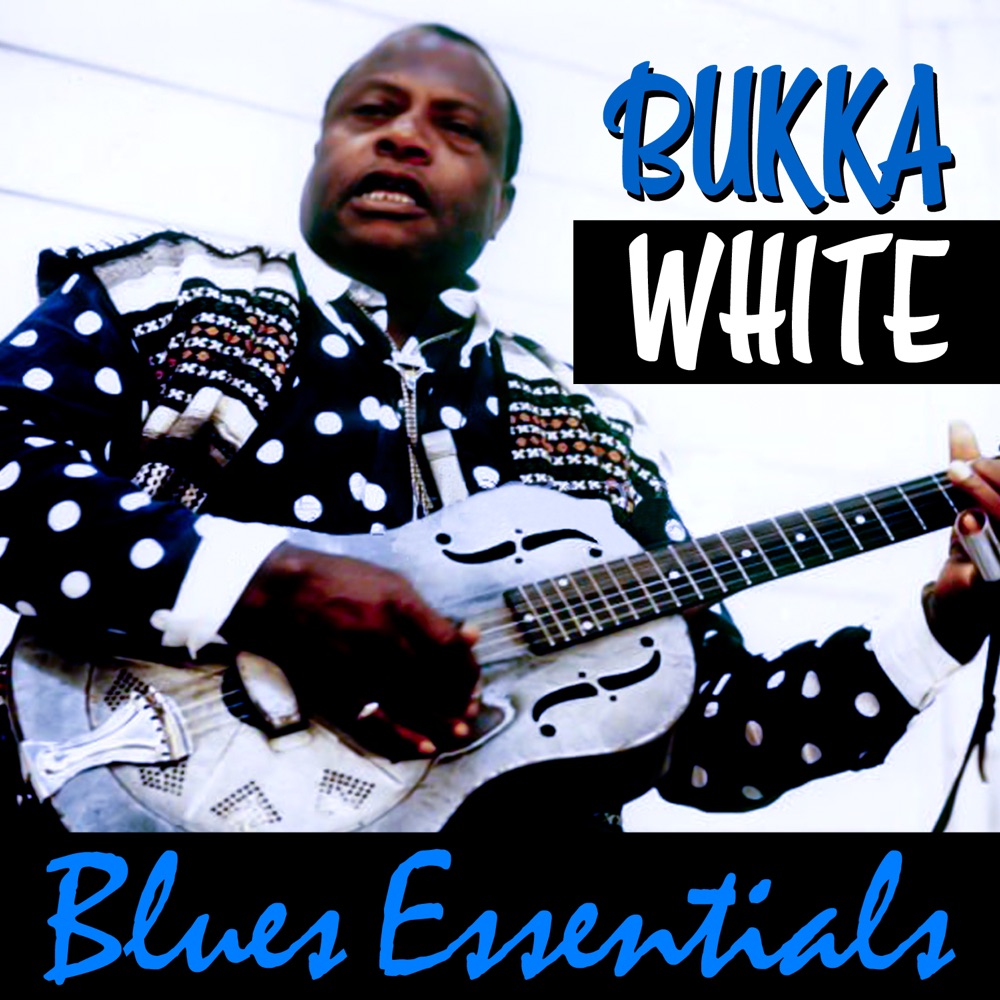 Обложка альбома «Blues Essentials» — Bukka White