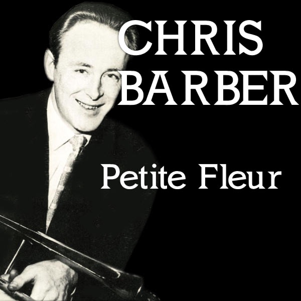 Обложка альбома «Petite Fleur» — Chris Barber