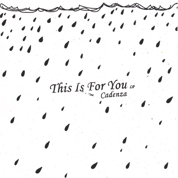 Обложка альбома «This Is for You LP» — Cadenza