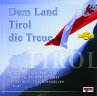 Dem Land Tirol Die Treue