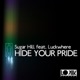Hide Your Pride feat Luckwhere Remixes