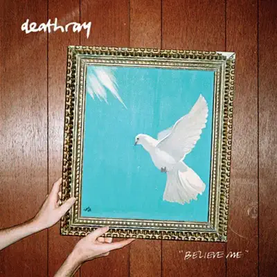 Escucha Believe Me de Deathray.