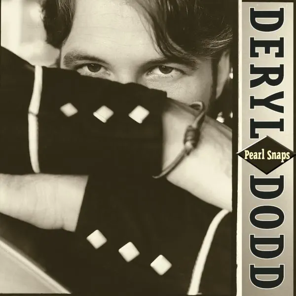 Pearl Snaps — Deryl Dodd
