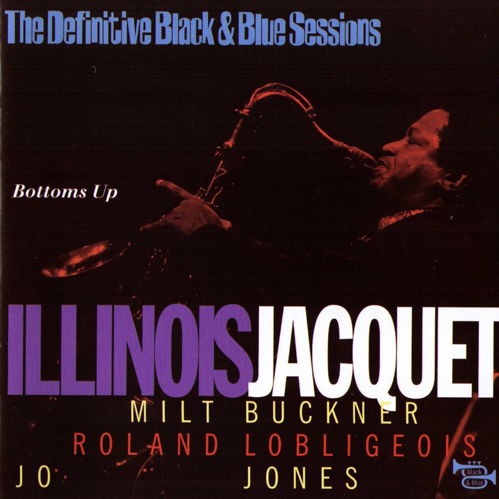 Обложка альбома «Bottoms Up (The Definitive Black & Blue Sessions (Paris, France 1974))» — Illinois Jacquet