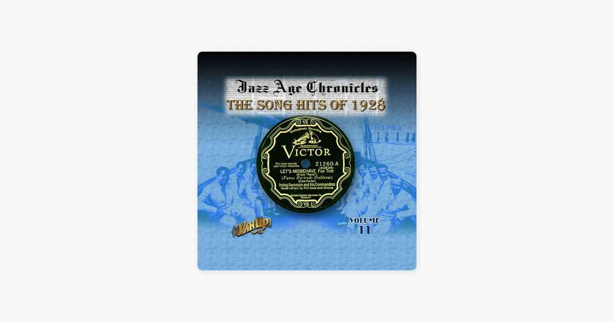 The Song Hits of 1928 (Jazz Age Chronicles, Vol. 11) - Album by