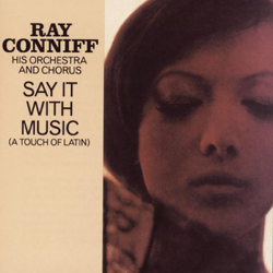 Say It With Music (A Touch of Latin) - Ray Conniff Cover Art