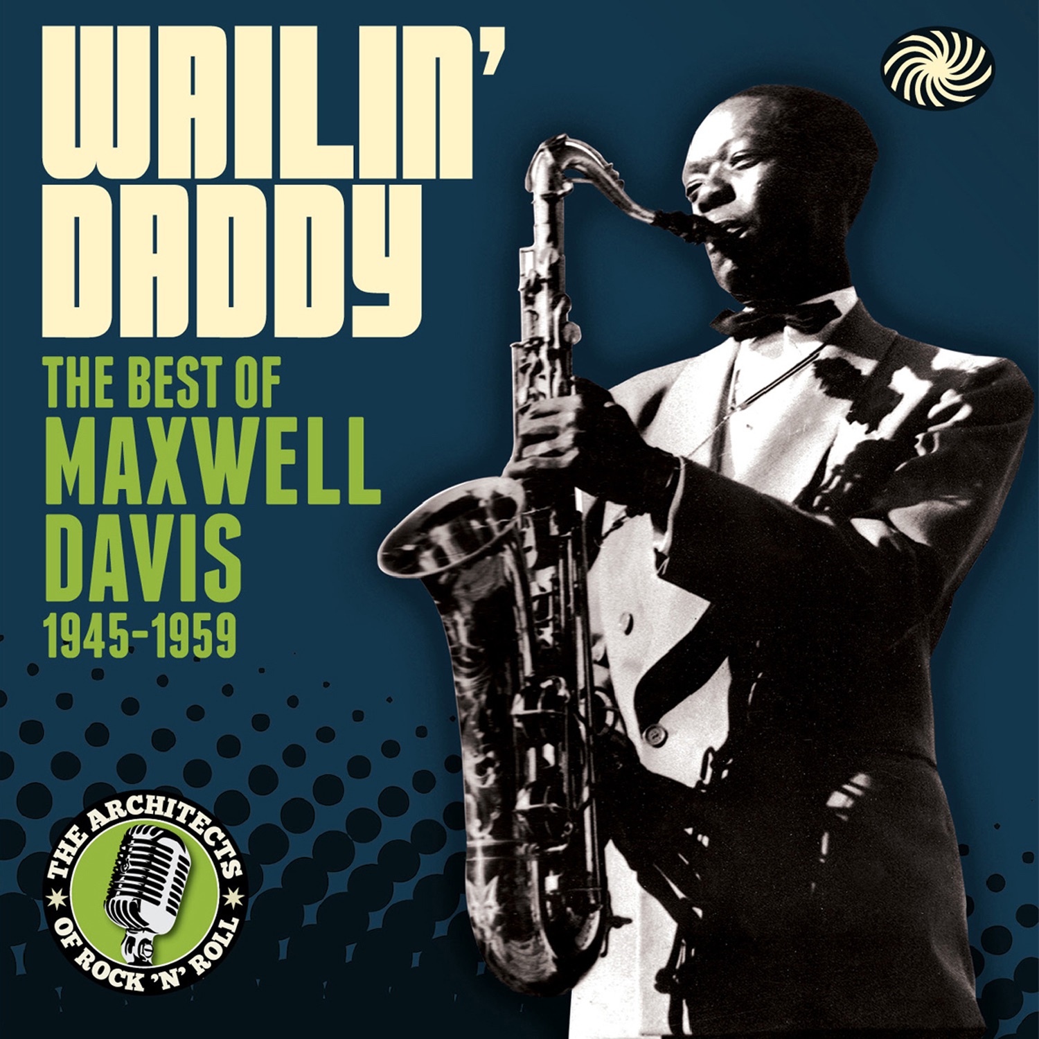 Wailin' Daddy: The Best of Maxwell Davis (1945-1959)
