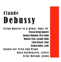 String Quartet in G minor: Très modéré - En animant peu à peu – Très mouvementé et avec passion — Claude Debussy & Pascal String Quartet