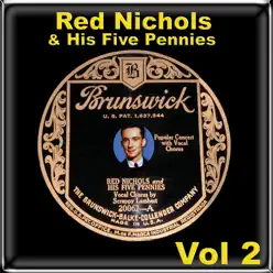 Red Nichols & His Five Pennies, Vol. 2 - Red Nichols & His Five Pennies