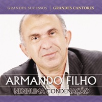 Armando Filho - Nenhuma Condenação Há (Playback)