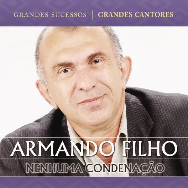 Nenhuma Condenação Há — Armando Filho