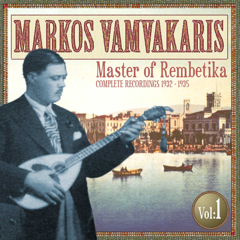 Markos Vamvakaris - 40 Years - Various / Rare Greek Rebetiko