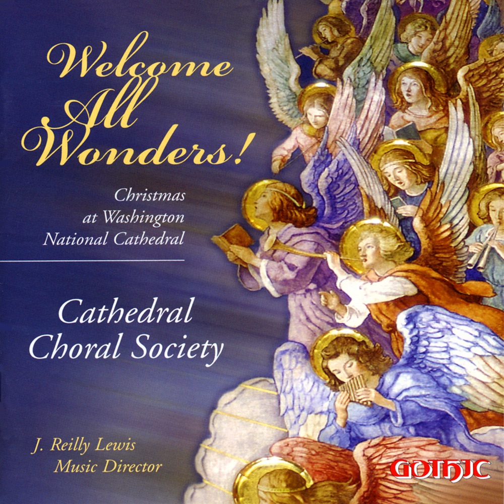 Обложка альбома «Welcome All Wonders!: Christmas at Washington National Cathedral» — J. Reilly Lewis, Washington Symphonic Brass, Cathedral Choral Society & Eric Plutz