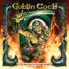Goblin Cock - Big Up Your Willies