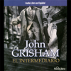 El Intermediario [The Broker] - John Grisham