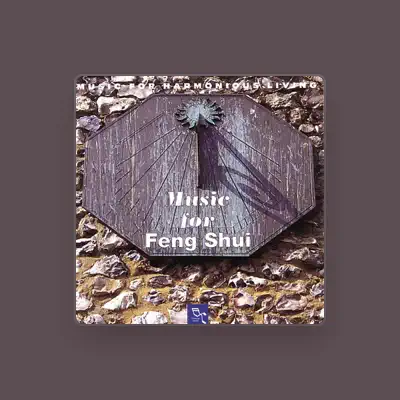Listen to Music for Feng Shui, watch music videos, read bio, see tour dates & more!