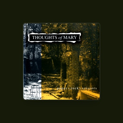 Listen to Thoughts of Mary, watch music videos, read bio, see tour dates & more!