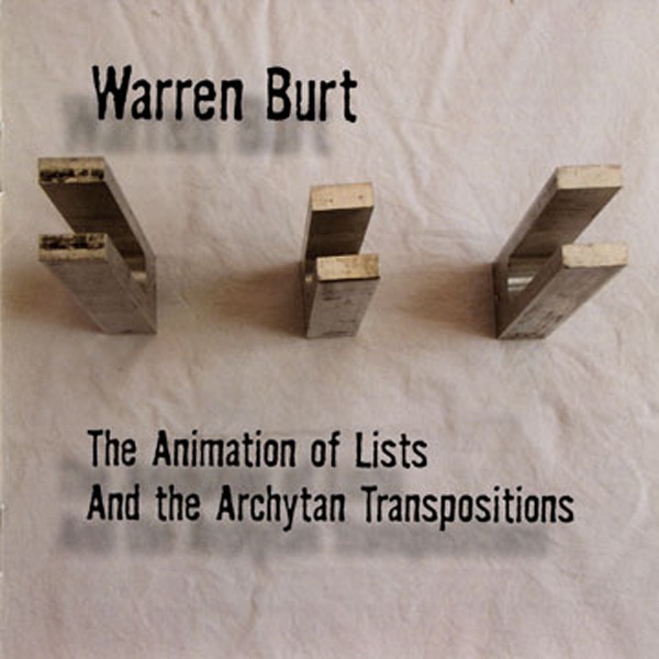 Обложка альбома «The Animation Of Lists And The Archytan Transpositions» — Warren Burt