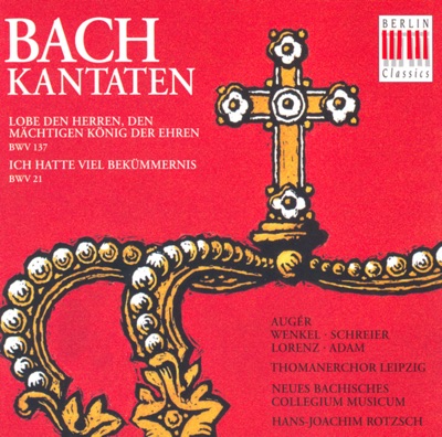 Bach: Cantatas, BWV 21 & 137