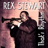 Rex Stewart - Tain't Like That