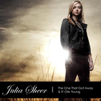 The One That Got Away & If I Die Young - Single - Julia Sheer