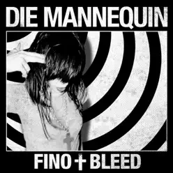 Fino + Bleed - Die Mannequin