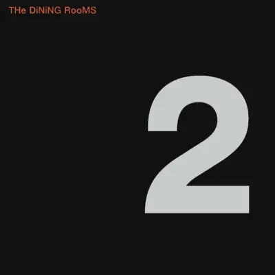 Listen to Numero Deux by The Dining Rooms