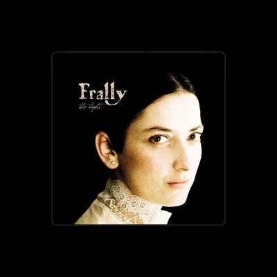 Listen to Frally, watch music videos, read bio, see tour dates & more!